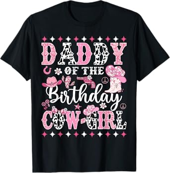 Cowgirl Birthday Matching Family Daddy Of The Birthday CowGirl Rodeo Black Unisex T-Shirt