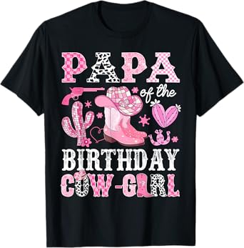 Papa Of The Birthday Cow-Girl Rodeo Cowgirl Bday T-Shirt