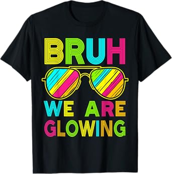 Bruh We Are Glowing In My Glowing Era Group Team Tie Dye T-Shirt