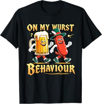 On My Wurst Behaviour Oktoberfest Beer Sausage T-Shirt