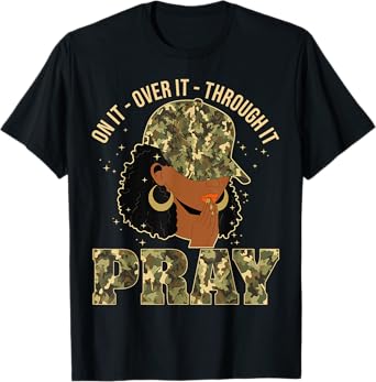Pray On It Pray Over It Black Woman Afro Christian Sayings T-Shirt