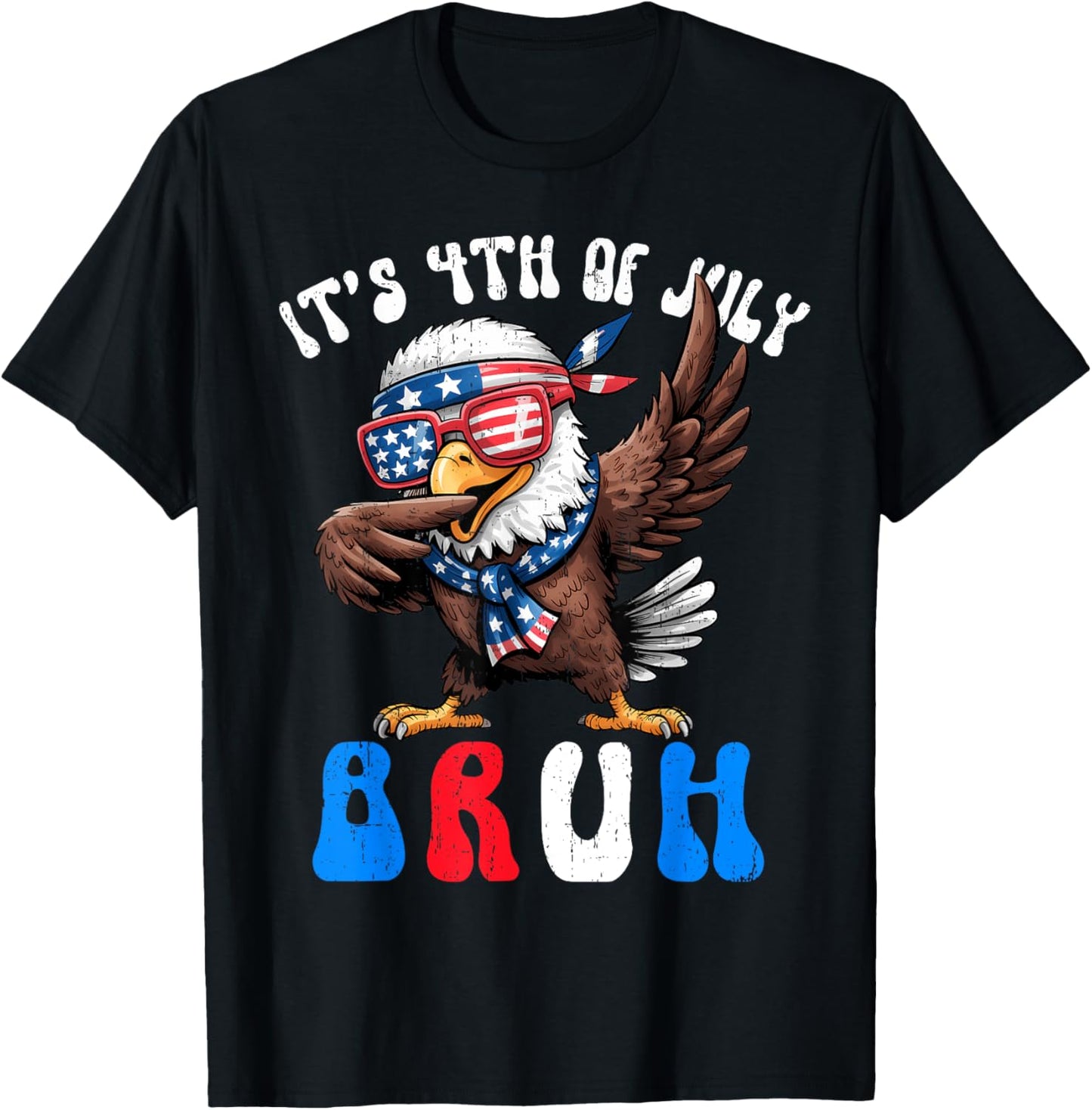 4th of July Dab Bruh Eagle Meme American Flag Men Women Kid T-Shirt