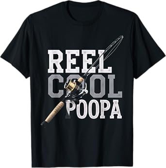 Fishing Reel Cool Poopa Funny Fishing Gift for Fisherman Dad T-Shirt