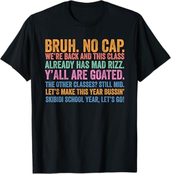 Skibidi Rizz Class Bussin Back To School No Cap Class Goated T-Shirt