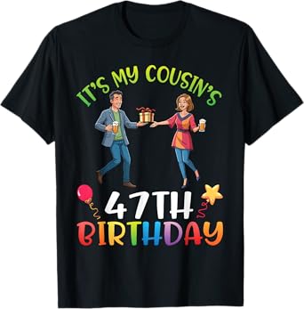 Celebrate It's My Cousin’s 47th Birthday Fun Cartoon Cheers T-Shirt