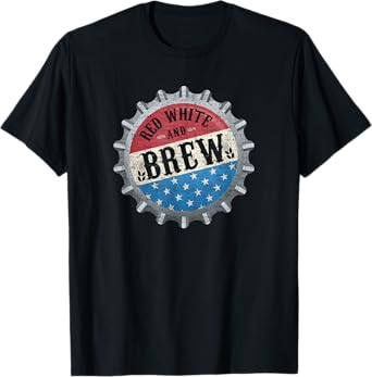 Red White And Brew 4th Of July Craft Beer Father T-Shirt