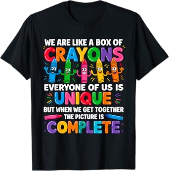 Funny Teacher We Are Like a Box of Crayons Back To School T-Shirt