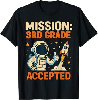 Mission Third 3rd Grade Accepted Astronaut Back to School T-Shirt