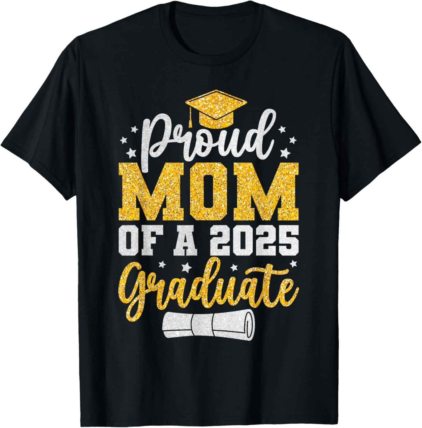 Proud Mom of a Class Of 2025 Graduate Senior Mom Graduation T-Shirt