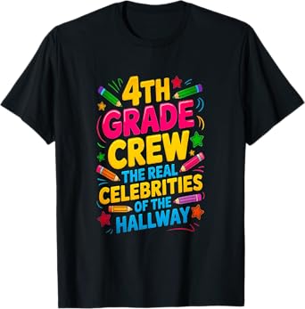 4th Grade Crew the Real Celebrities Of The Hallway School T-Shirt