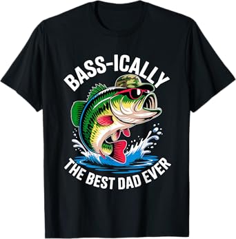Funny Fish Father Humor Bass-ically The Best Dad Ever T-Shirt