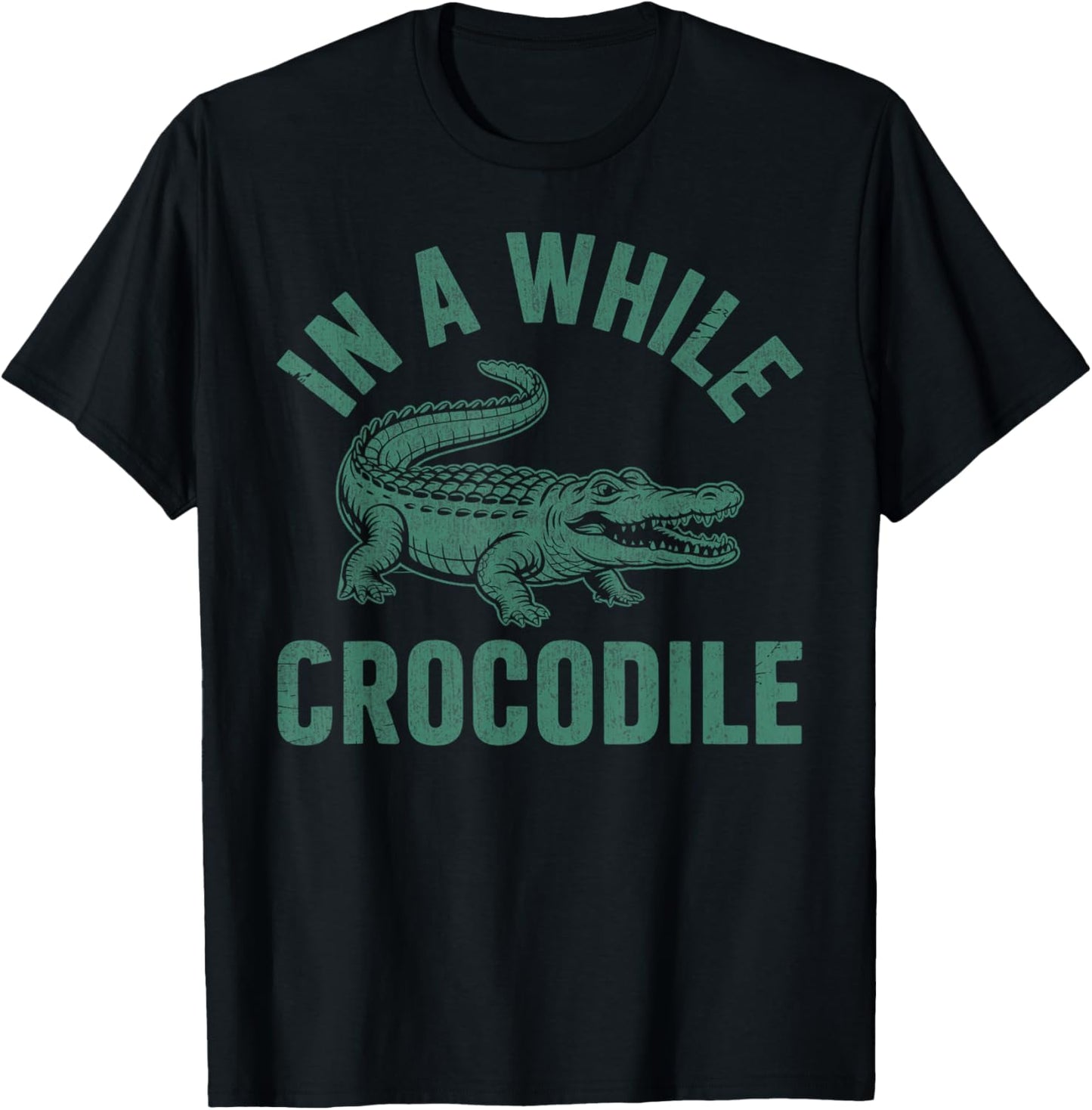 In A While Crocodile Funny Crocodile Lovers Vintage Gator T-Shirt