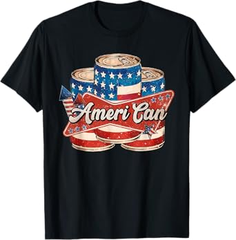 AmeriCAN Ameri CAN 4th of July Retro USA Beer Patriotic T-Shirt