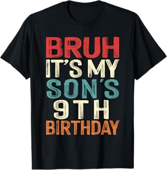 Bruh It's My Son's 9th Birthday 9 Years Old Retro T-Shirt