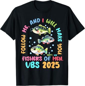 Follow Me And Make You Fishers Of Men VBS 2025 Men T-Shirt