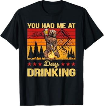 You Had Me At Day Drinking Vintage Bear Drinking Beer T-Shirt