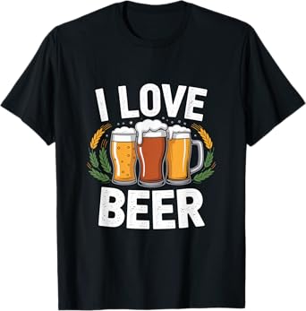 I Love Beer Craft Brew Enthusiast Humor T-Shirt