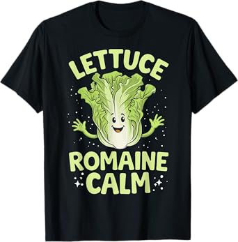 Lettuce Romaine Calm T-Shirt