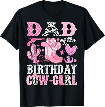 Dad Of The Birthday Cow-Girl Rodeo Cowgirl Bday T-Shirt