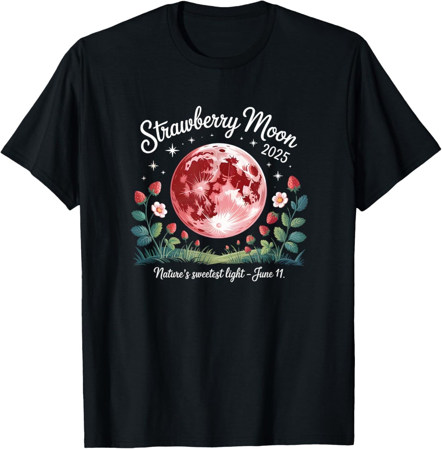 Strawberry Moon 2025 Nature’s Sweetest Light June 11 T-Shirt