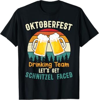 Oktoberfest Drinking Team Letโs Get Schnitzel Faced Funny T-Shirt