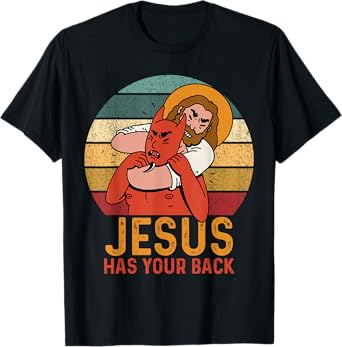 Jesus Has Your Back Jesus Fights The Devil Jesus Lovers T-Shirt