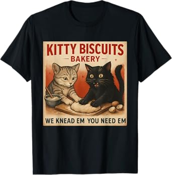 Kitty Biscuits We Knead Em You Need Em Cat Lover Baking T-Shirt for Men Women Kids