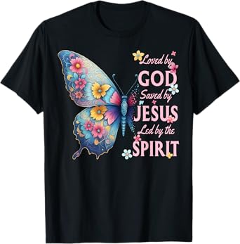 Loved by God Saved by Jesus Christian Floral Butterfly T-Shirt