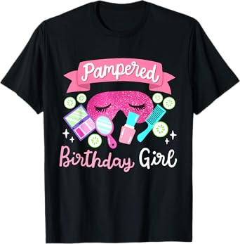 Spa Birthday Party Pampered Bday Girl Women Kids Toddlers T-Shirt