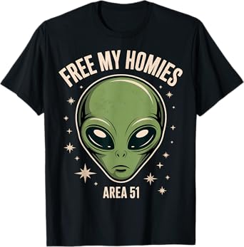 Alien Free My Homies Area 51 Funny UFO Boys Kids Men Women T-Shirt