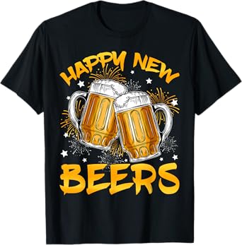 Happy New Beers Happy New Year 2026 NYE New Years Eve Party T-Shirt