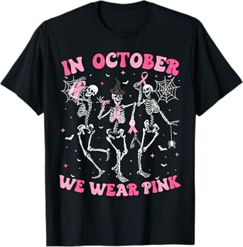 In October We Wear Pink Halloween Breast Cancer Skeleton T-Shirt