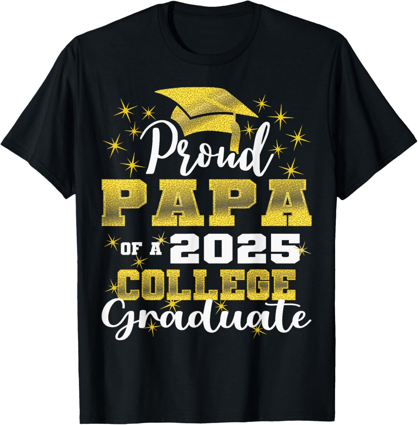Proud Papa of 2025 College Graduate Family 24 Graduation T-Shirt