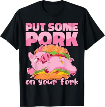 Put Some Pork On Your Fork BBQ Pig Roast Barbecue T-Shirt