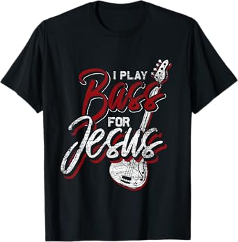 Jesus Bassist Christian Bass Player Bass Guitar T-Shirt