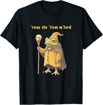 'Twas the 'Tism M'Lord Funny Wizard Frog Autism Witch T-Shirt