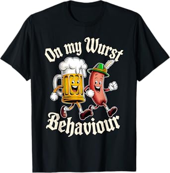 Oktoberfest On My Wurst Behavior Funny German Men Women T-Shirt
