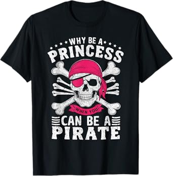 Funny Pirate Costume Princess For Women Girls Kids Pirate T-Shirt