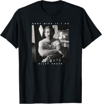 Riley Green - Don't Mind If I Do T-Shirt