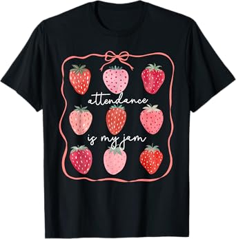 Attendance is My Jam Office Staff Strawberry Coquette Bow T-Shirt