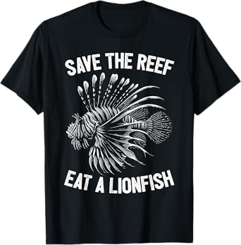 Save The Reef Eat A Lionfish Funny Lion Fish T-Shirt