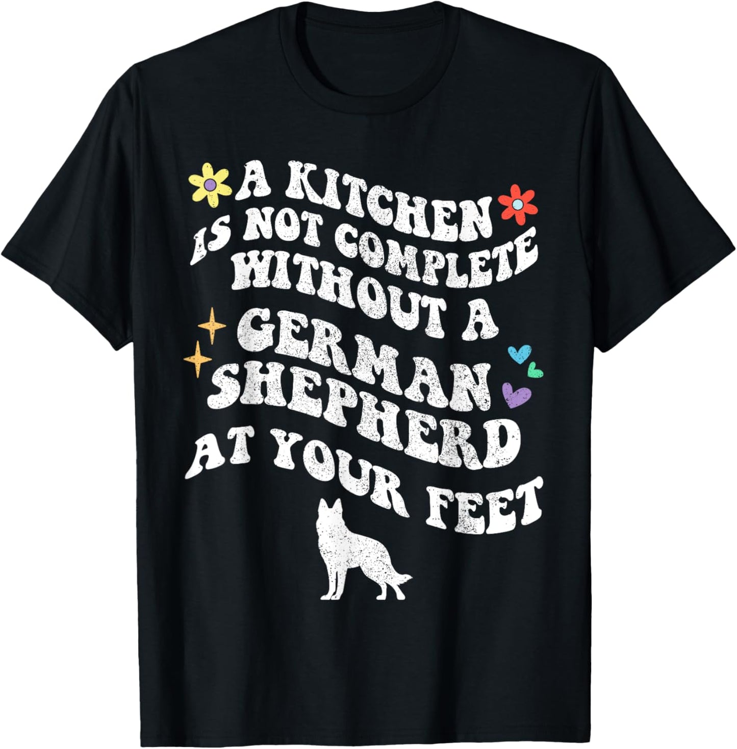 Groovy No Kitchen is Complete Without A German Shepherd Dog T-Shirt