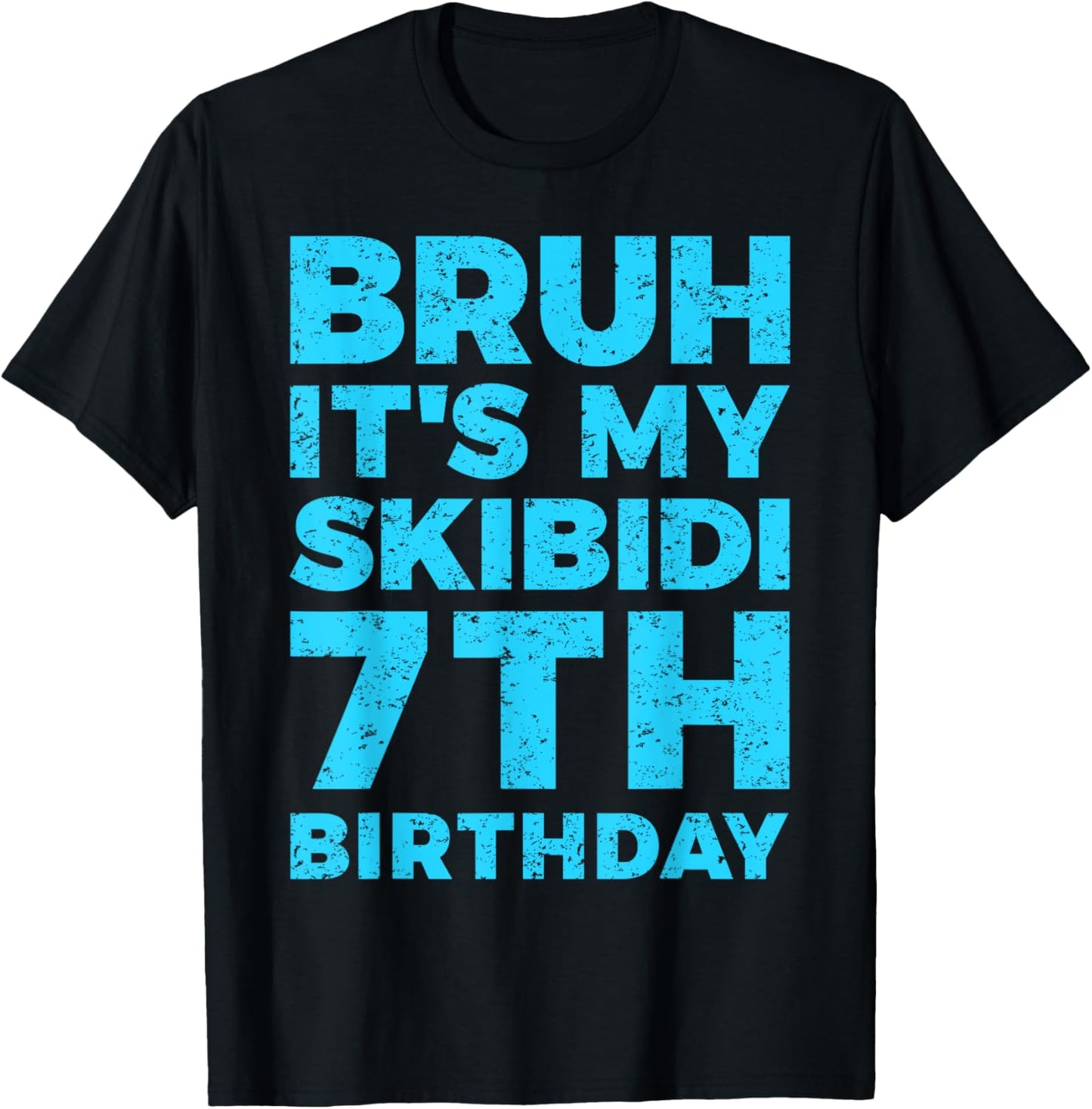 Bruh It`s My Skibidi 7th Birthday 7 Years Old Boys T-Shirt