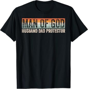 Man of God Husband Dad Protector Christian Dad Father's Day T-Shirt