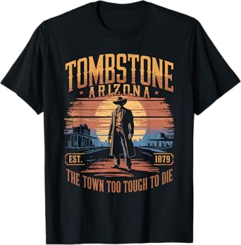 Tombstone Arizona AZ Tombstone Arizona T-Shirt