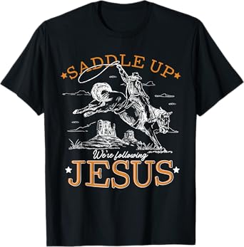 Saddle Up We're Following Jesus Retro Christian Western T-Shirt