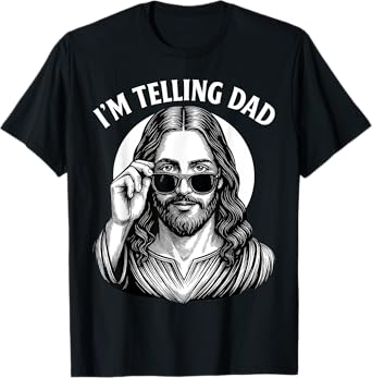 Funny I'm Telling Dad Shirt Religious Christian Jesus Meme T-Shirt