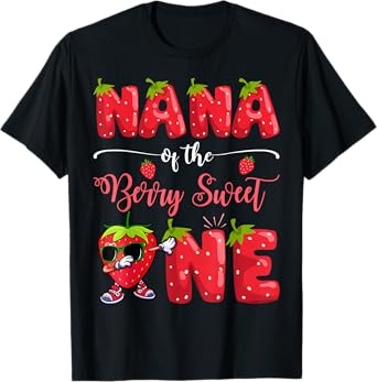 Nana Of The Berry Sweet One Strawberry Dabbing T-Shirt
