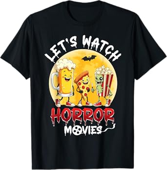 Let's Watch Horror Movies Beer Pizza Popcorn Halloween T-Shirt