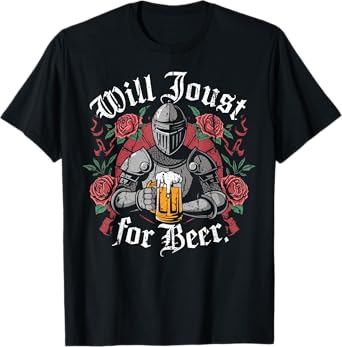 Funny Vintage Knight “Will Joust for Beer” Medieval Joke T-Shirt